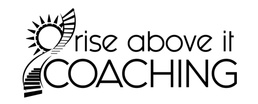 Rise Above It Coaching LLC