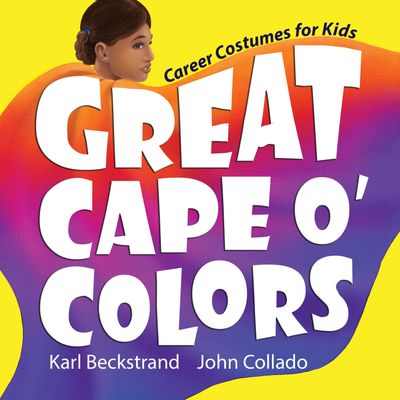 Early reader picture book, Great Cape o' Colors: Career Costumes for kids