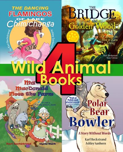 children's book cover: 4 Wild Animal Books for Kids: Getting Along Outside the Zoo by Karl Beckstran