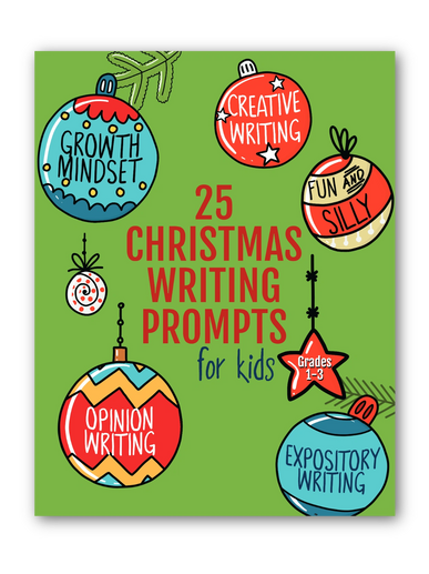 25 Christmas Writing Prompts for Kids: Grades 1-3