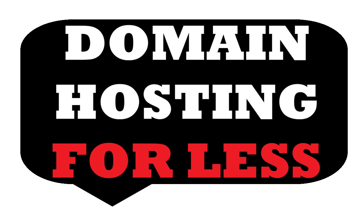 DOMAIN HOSTING FOR LESS