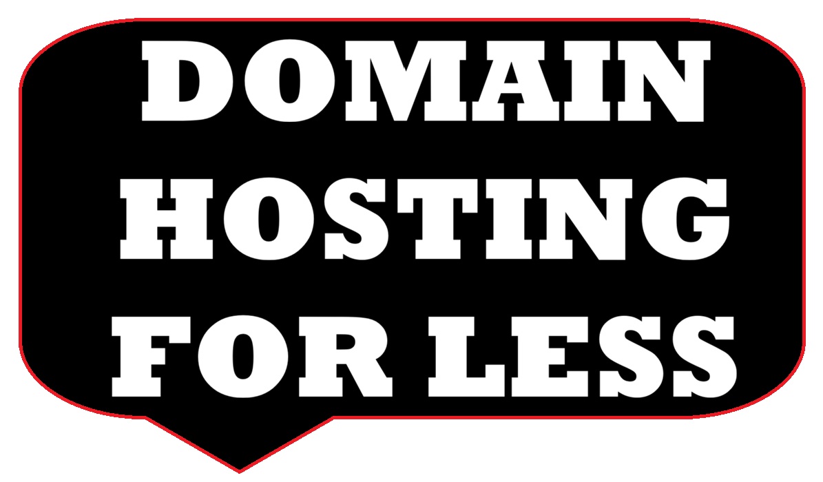 DOMAIN HOSTING FOR LESS