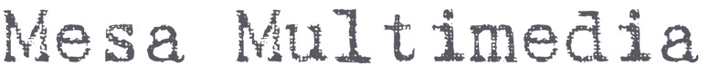 Mesa Multimedia