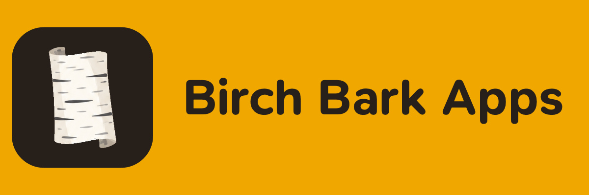 Birch Bark Apps